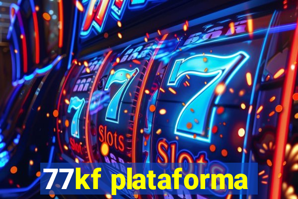 77kf plataforma